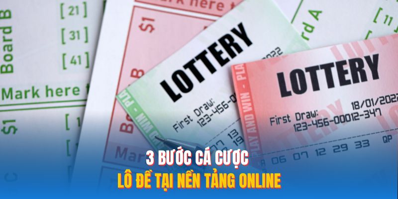 3 bước cá cược lô đề tại nền tảng online