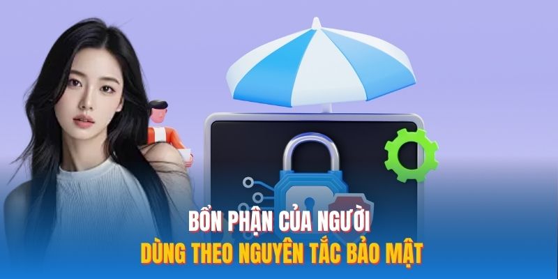 Bổn phận của người dùng theo nguyên tắc bảo mật