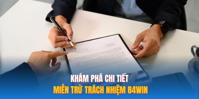 Khám phá chi tiết miễn trừ trách nhiệm 84WIN
