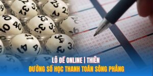 Lô Đề Online | Thiên Đường Số Học Thanh Toán Sòng Phẳng