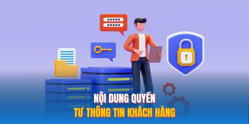 Nội dung quyền tư thông tin khách hàng
