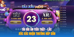 Tài Xỉu Ăn Tiền Thật – Lắc Xúc Xắc Nhận Thưởng Hấp Dẫn