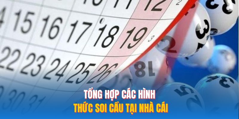 Tổng hợp các hình thức soi cầu tại nhà cái
